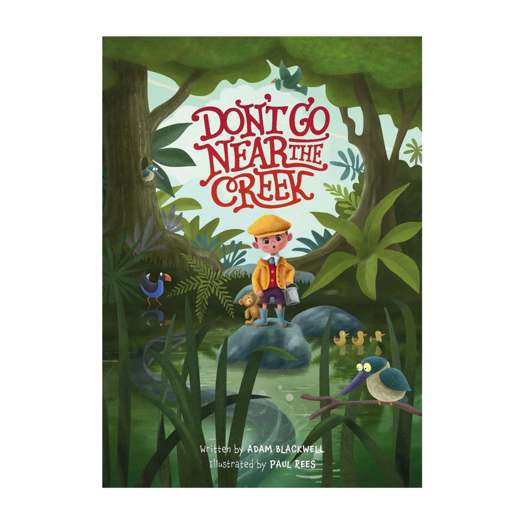 Don’t Go Near The Creek | Adam Blackwell, Paul Rees